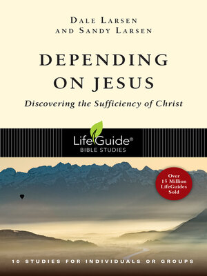 cover image of Depending on Jesus: Discovering the Sufficiency of Christ